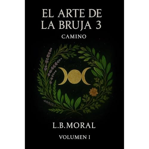 EL ARTE DE LA BRUJA 3 Audiolibro Por L.B. MORAL arte de portada