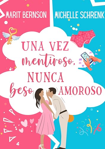Una vez mentiroso, nunca beso amoroso