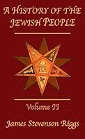 A History of the Jewish People (vol. 2): The Maccabean and Roman Periods, Including New Testament Times (Kegan Paul Library of Jewish Studies) 0710310951 Book Cover