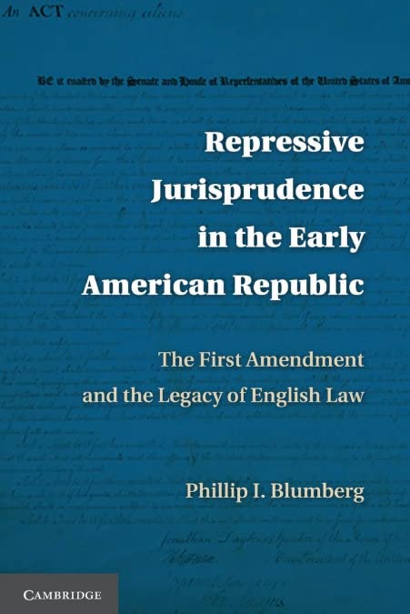 Repressive Jurisprudence in the Early American Rep: The First Amendment and the Legacy of English Law