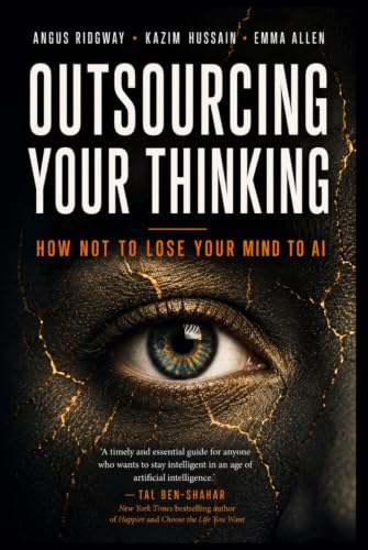 Outsourcing Your Thinking: How Not to Lose Your Mind to AI (Mental Fitness for an AI Age) image 2
