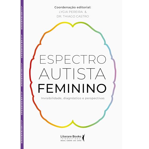 Espectro Autista Feminino: Invisibilidade, diagnóstico e perspectivas