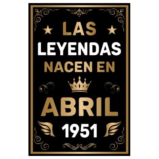 CUADERNO, LAS LEYENDAS NACEN EN ABRIL 1951: Regalo de 72 cumpleaños para mujeres y hombres, Amigos y la persona especial en tu vida, Idea de regalo ... para él/ella, Cuaderno 6x9 120 páginas