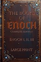 The Book of Enoch Complete Edition Large Print: Including Ethiopian Enoch, The Slavonic Secrets, and The Elevation of Metatron. Apocryphal Texts of the Watchers, Fallen Angels, Giants, and Nephilim B0D8D3FL74 Book Cover