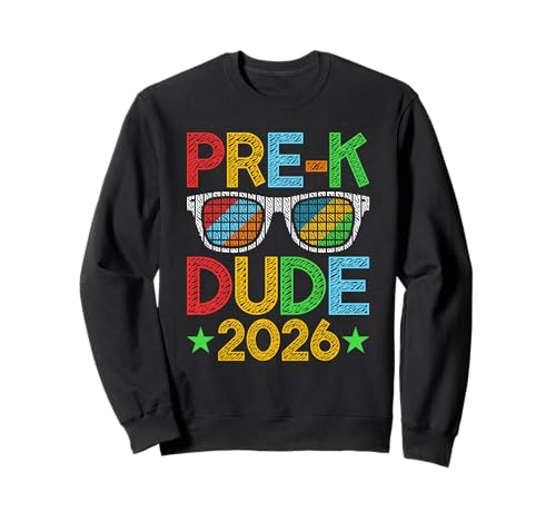 Pre-K Dude 2026 Kids First Day Of Pre-K Sweatshirt