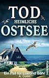Todheimliche Ostsee: Küstenkrimi (Ein Fall für Lux und Bähr 9) (Die Ostseekommissare Lux und Bähr)