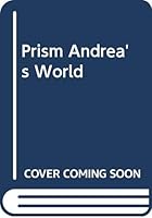 Prism : Andrea's World 0812830229 Book Cover
