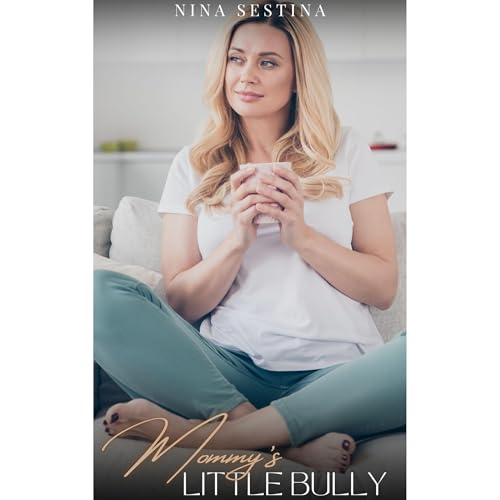 Mommy's Little Bully by Nina Sestina episode artwork
