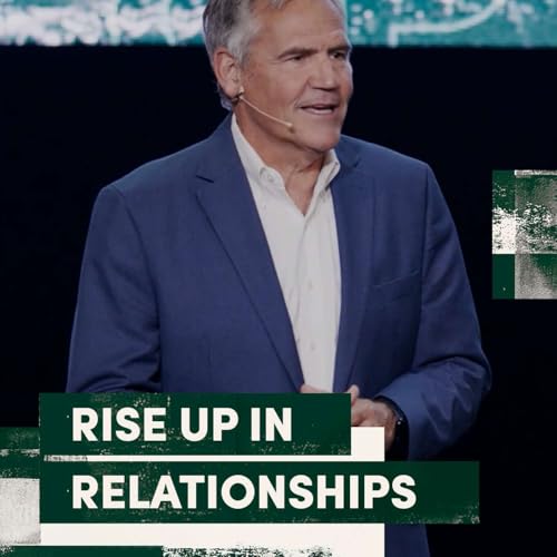 Rise Up In Relationships | Rise Up | Pastor Joe Coffey