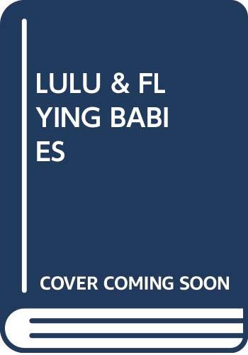 Lulu & Flying Babies 039499597X Book Cover