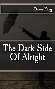 Paperback The Dark Side Of Alright Book