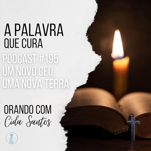 『A Palavra que Cura #195 | Um Novo Céu, uma Nova Terra』のカバーアート