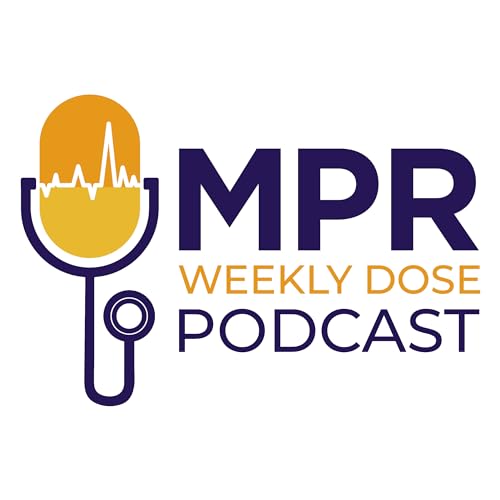 MPR Weekly Dose Podcast #251 — Qivigy for Primary Humoral Immunodeficiency; Near Vision Eyedrops; Tremfya Expanded; Meth Intoxication Tx; Alzheimer Disease Tx Fast Tracked