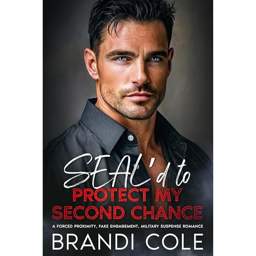 SEAL'd to Protect My Second Chance Audiolibro Por Brandi Cole arte de portada