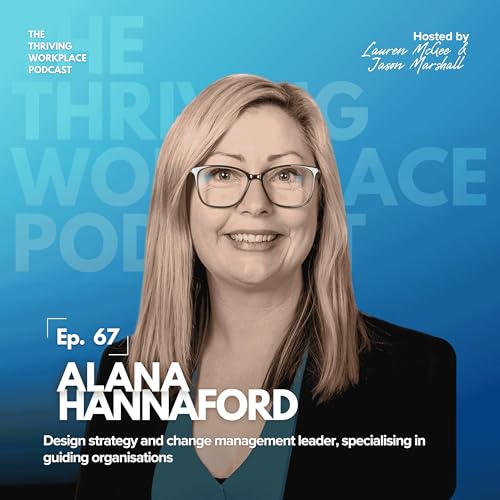 #67 DESIGNING for WELLBEING HUMAN-CENTERED WORKPLACES with Alana Hannaford Podcast Por  arte de portada