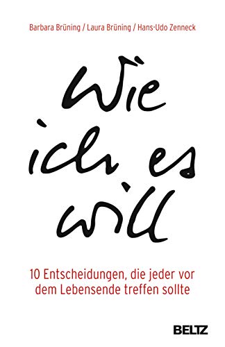 Wie ich es will: 10 Entscheidungen, die jeder vor