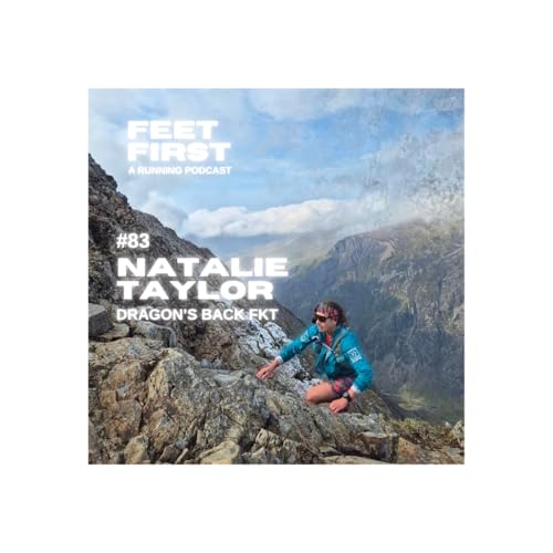 #83 - Natalie Taylor - Dragon's Back FKT