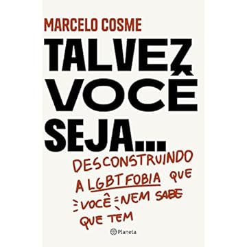 Capa do livro Talvez você seja...: Desconstruindo a LGTB fobia que você nem sabe que tem