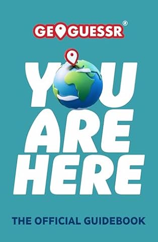 You Are Here: A GeoGuessr Guide Book