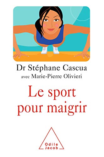 Télécharger Le Sport pour maigrir Francais PDF