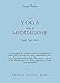 Lo Yoga Oltre La Meditazione. Sugli Yoga Sutra - 3