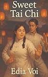 Sweet Tai Chi - Edia Voi 