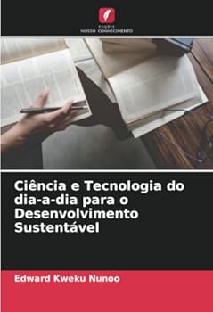 Paperback Ciência e Tecnologia do dia-a-dia para o Desenvolvimento Sustentável [Portuguese] Book