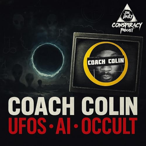 AI, UFO Portals & Demonic Pacts in Hollywood (Coach Colin Interview) cover art