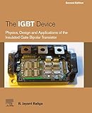 The IGBT Device: Physics, Design and Applications of the Insulated Gate Bipolar Transistor (English Edition)