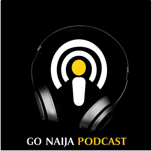 Go Naija Podcast cover art