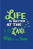  Life Is Better At The Lake: Funny Fishing Quotes 2020 Planner  Weekly & Monthly Pocket Calendar  6x9 Softcover Organizer  For Anglers & Boat Fans