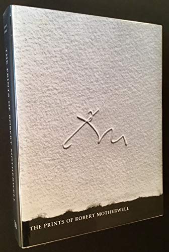 The Prints of Robert Motherwell: Catalogue Raisonne 1943-1990