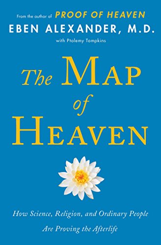 The Map of Heaven: How Science, Religion, and Ordinary People Are Proving the Afterlife- Livre eBook France