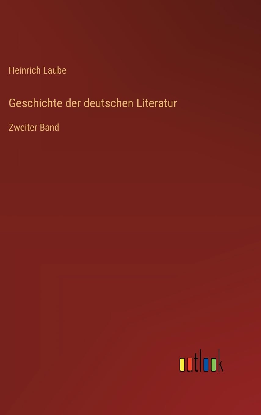 Geschichte der deutschen Literatur: Zweiter Band