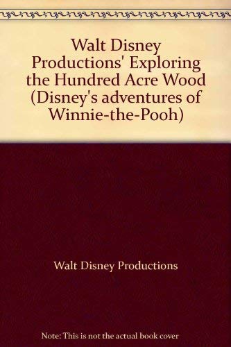 Walt Disney Productions' Exploring the Hundred Acre Wood (Disney's ...