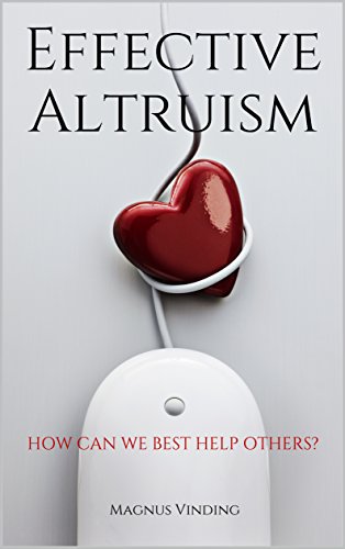 Effective Altruism: How Can We Best Help Others?