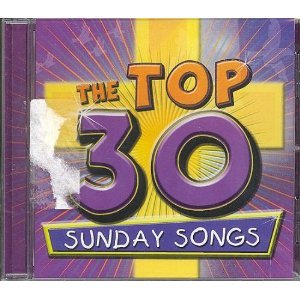 Childrens Top 30 Sunday Songs [Audio CD]