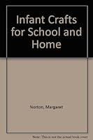 Infant Crafts for School & Home 0713706716 Book Cover