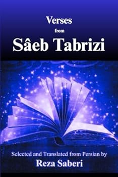 Paperback Verses from Saeb Tabrizi: Selected and translated from Persian by Reza Saberi Book