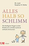  Alles halb so schlimm: Die häufigsten Fragen an den Kinderarzt und überraschend einfache Antworten
