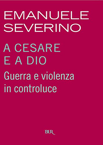 A Cesare e a Dio: Guerra e violenza in controluce