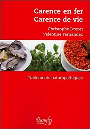 Télécharger Carence en fer - Carence de vie - Traitements naturopathiques PDF Ebook En Ligne