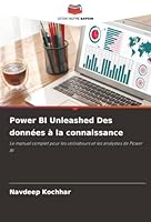 Power BI Unleashed Des données à la connaissance 6209371566 Book Cover