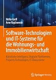Software-Technologien und IT-Systeme für die Wohnungs- und Immobilienwirtschaft: Künstliche Intelligenz, Digitale Plattformen, Property Technologies, IT-Ökosysteme