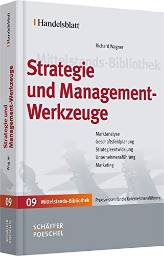 Strategie und Management-Werkzeuge: Marktanalyse, Geschäftsfeldplanung, Strategieentwicklung, Unter Strategie und Management-Werkzeuge: Marktanalyse, Geschäftsfeldplanung, Strategieentwicklung, Unter