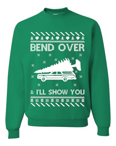 Bend Over And I'Ll Show You Ugly Christmas Sweater Unisex Crewneck 1 Bend Over And I’Ll Show You Ugly Christmas Sweater Unisex Crewneck