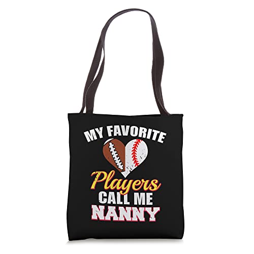 My Favorite Players Call Me Nanny Football Baseball Nanny Tote Bag