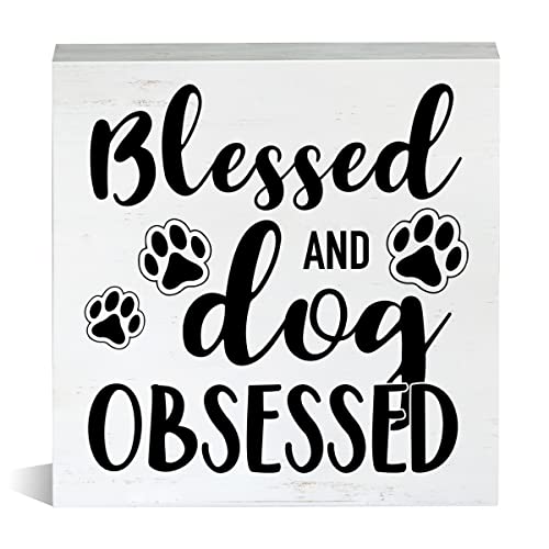 Farmhouse Blessed and Dog Obsessed Wooden Box Sign Dog Lovers Wood Block Tabletop Sign Dog Quotes Decorative Desk Sign Home Shelf Decor 5 X 5 Inches