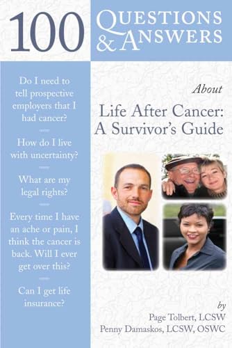 100 Questions & Answers About Life After Cancer: A Survivor's Guide: A Survivor's Guide