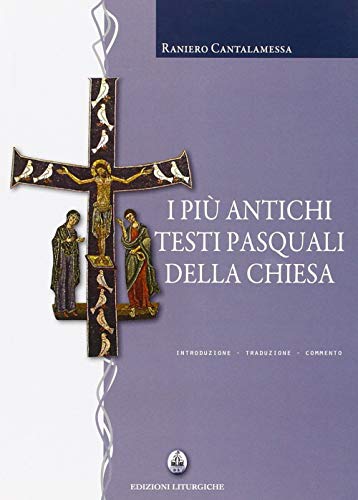 I Più Antichi Testi Pasquali Della Chiesa. Introduzione, Traduzione, Commento